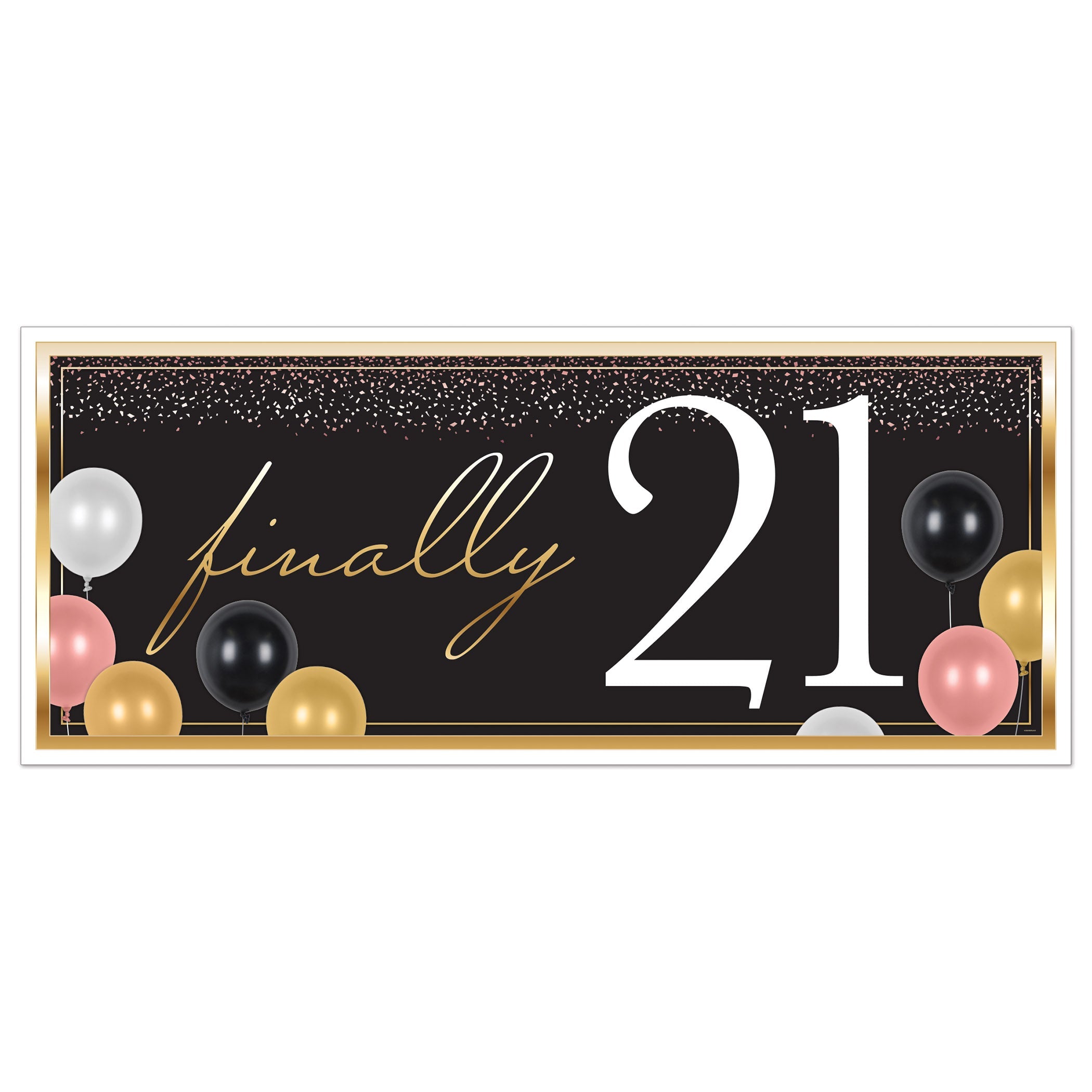 Oversized all-weather Finally 21 sign banner hung along a fence for a 21st birthday party