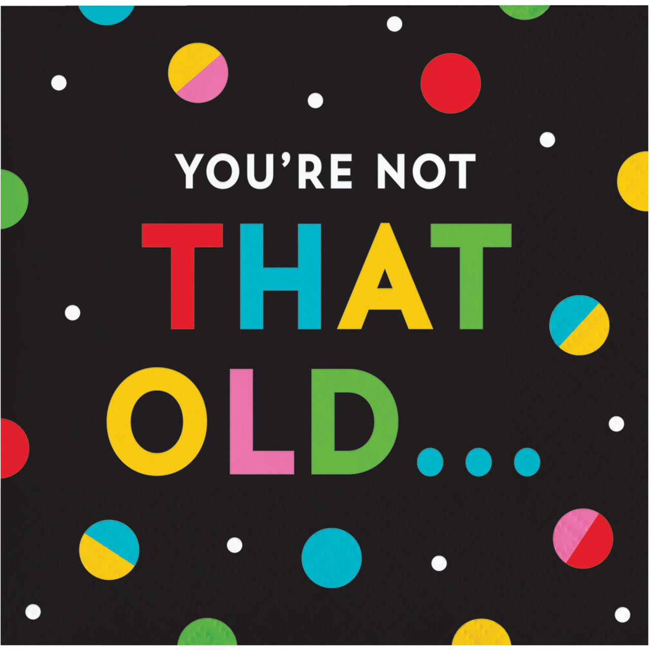 Snarky Celebration Not Old Beverage Napkins 5" x 5"