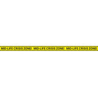 Mid-Life Crisis Zone Party Tape - 3 Inch x 20 Ft Roll