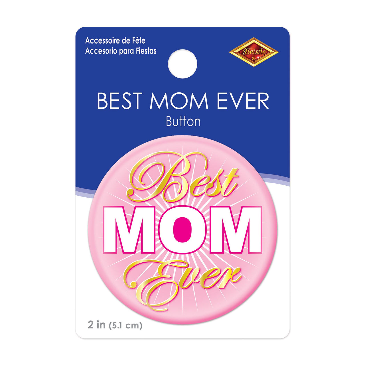 Best Mom Ever Button - 2 Inch | Mother's Day Gift