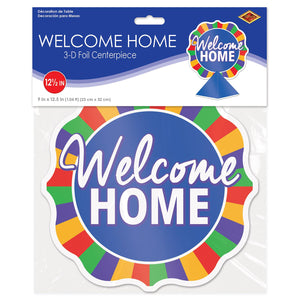 Bulk 3-D Foil Welcome Home Centerpiece (Case of 12) by Beistle