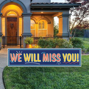 Bulk Plastic Jumbo We Will Miss You! Yard Sign (Case of 6) by Beistle
