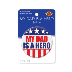 Beistle My Dad Is A Hero Button (Case of 6)