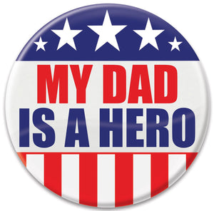 Beistle My Dad Is A Hero Button