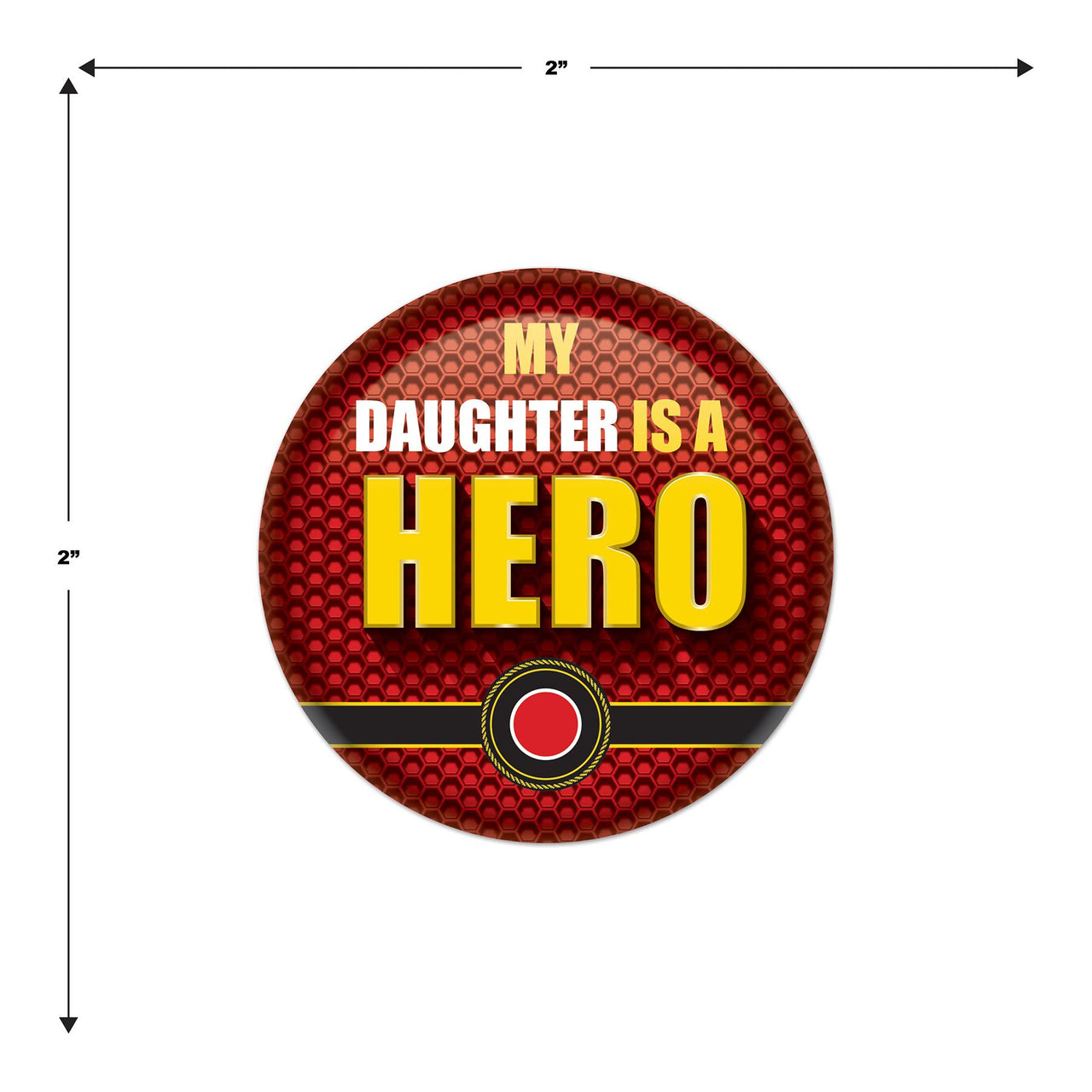 Beistle My Daughter Is A Hero Button (Case of 6)