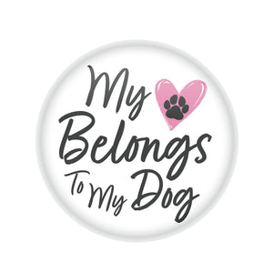 Valentine's Day My Heart Belongs To My Dog Button (6 Packages)